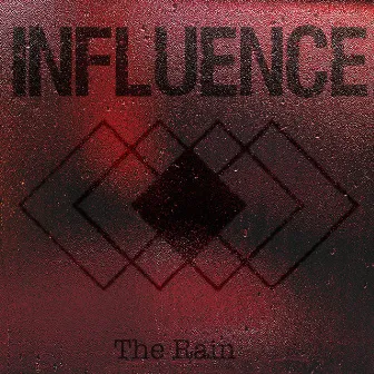 The Rain by INFLUENCE