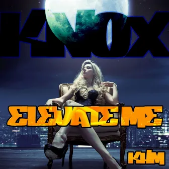 Elevate Me by Knox