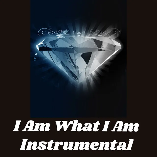 I Am What I Am Instrumental