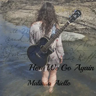 Here We Go Again by Malinda Aiello