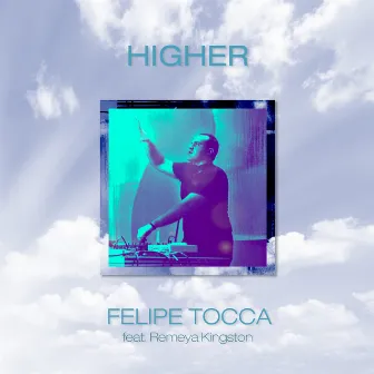 Higher by Felipe Tocca