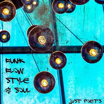 Funk, Flow, Style & Soul by Just Poets