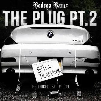 The Plug Pt. 2 by Bodega Bamz