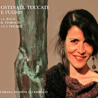 Ostinati, Toccate E Fughe by Chiara Massini