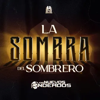 La Sombra Del Sombrero by Los Nuevos Ondeados