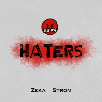 Haters by ZEKA