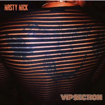 Vip Section by Nasty Nick