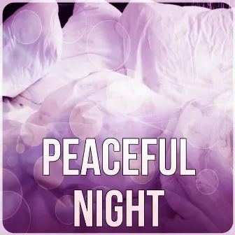 Peaceful Night - Sleep Music to Help You Relax All Night, New Age Deep Sleep for Relaxation Meditation, Insomnia Therapy by Nighty Night Masters