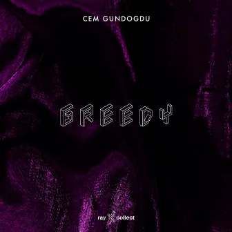 Greedy by Cem Gundogdu