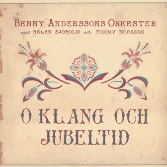 O klang och jubeltid by Benny Anderssons Orkester