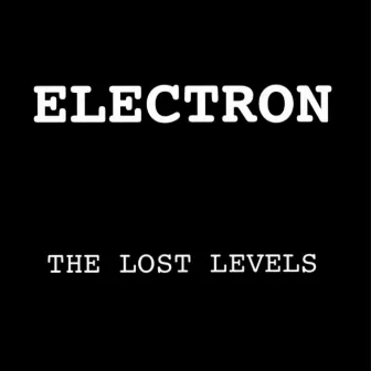 The Lost Levels by Electron