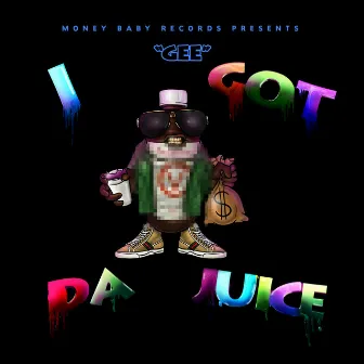 I Got da Juice by Gee