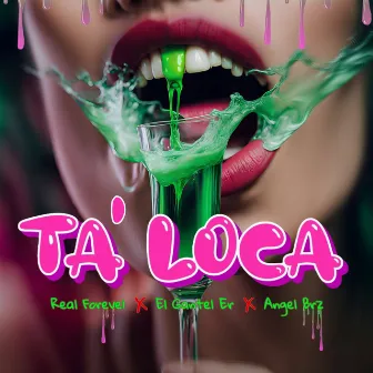 Ta Loca by Real Forevel