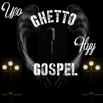 Ghetto Gospel by Ufo Flyy