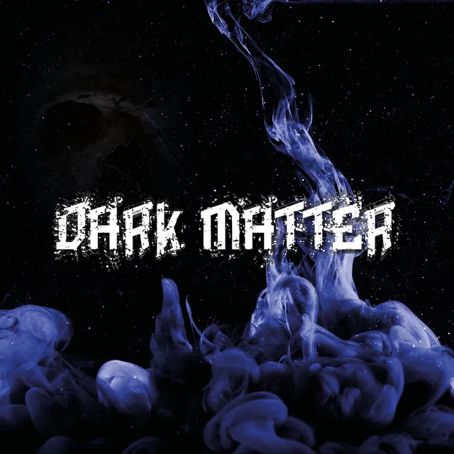 DARK MATTER