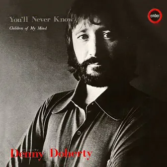 You'll Never Know by Denny Doherty