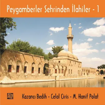 Peygamberler Şehrinden İlahiler 1 by Koro