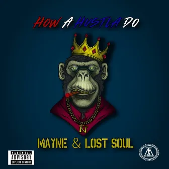 How a Hustla Do by Lost Soul