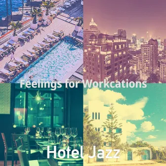 Feelings for Workcations by Hotel Jazz