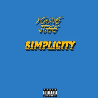 Simplicity by Young Jugg