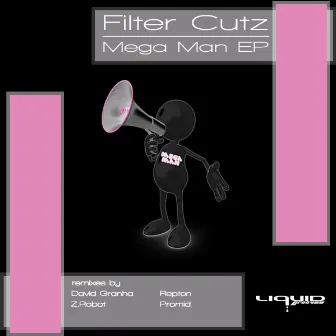 Mega Man EP by Filter Cutz