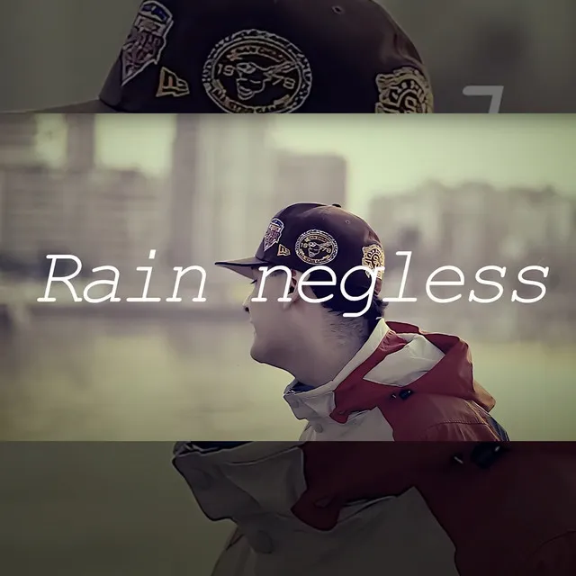 RAIN NEGLESS