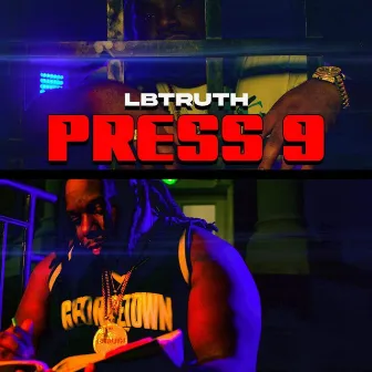 Press 9 by Lb Truth