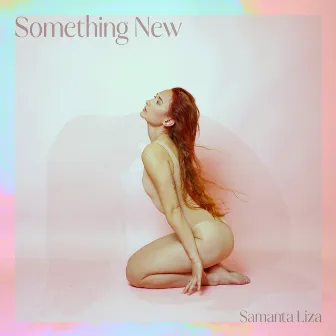 Something New by Samanta Liza