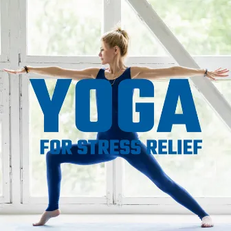 Yoga for Stress Relief by Yoga Chill