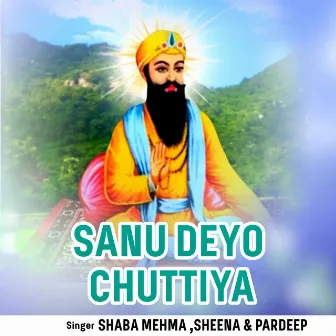 Sanu Deyo Chuttiya by 