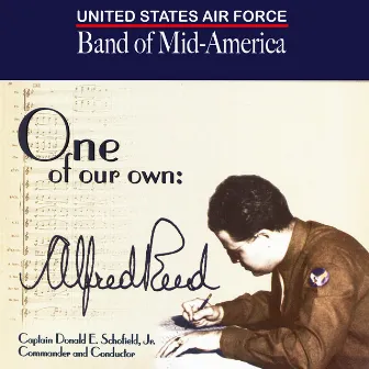 One Of Our Own: Alfred Reed by US Air Force Band of Mid-America