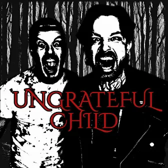 Ungrateful Child by Ninazu