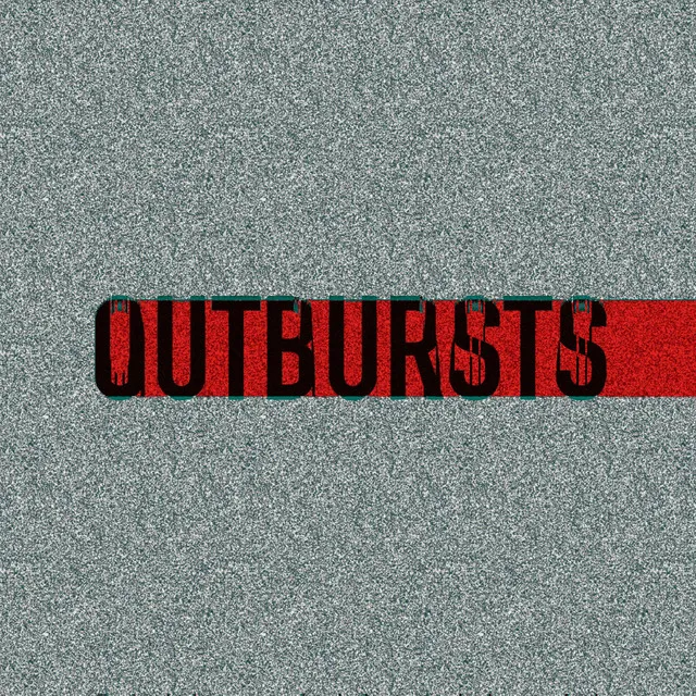 Outbursts