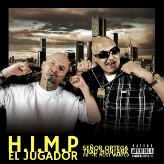 El Jugador (H.I.M.P.) by HK The Most Wanted