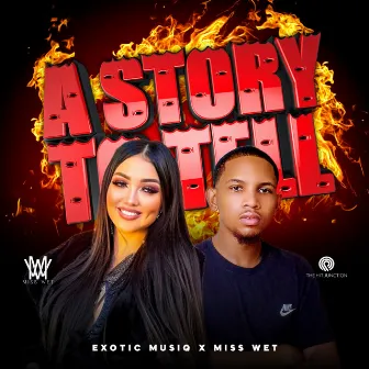 A Story To Tell by Exotic MusiQ