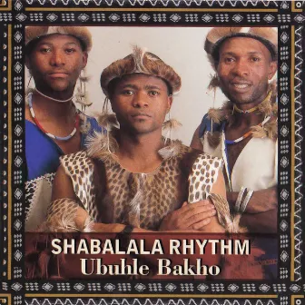 Ubuhle Bakho by Shabalala Rhythm