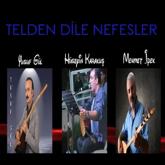 Telden Dile Nefesler by Yusuf Gül