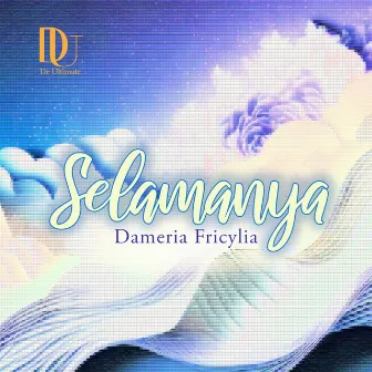 SELAMANYA by Dameria Fricylia