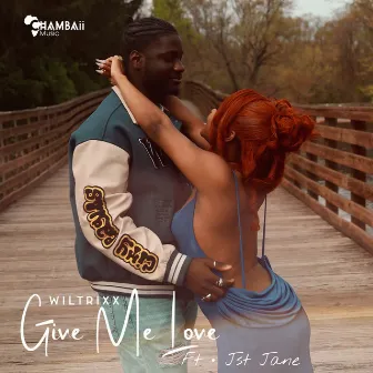 GIVE ME LOVE by Wiltrixx