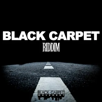 Black Carpet Riddim by Reece