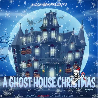 A Ghost House Christmas Sampler by McGrubar Presents