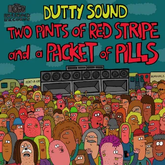 Two Pints of Red Stripe and a Packet of Pills by Dutty Sound