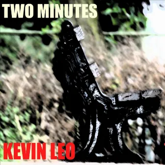 Two Minutes by Kevin Leo