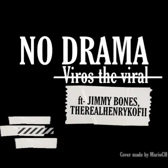 No Drama by Viros the Viral