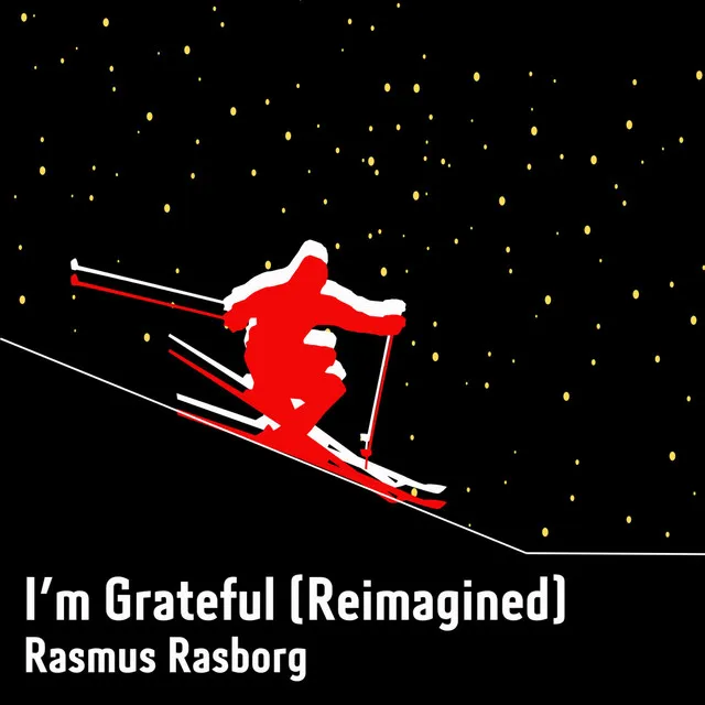 I'm Grateful - Reimagined