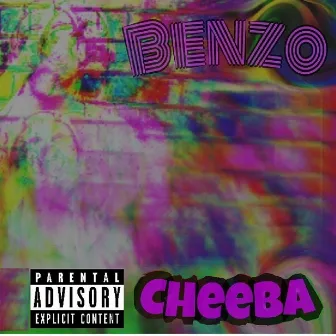 Benzo by Cheeba Cheef