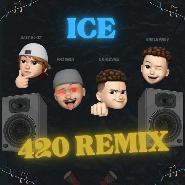 Ice 420 Remix - Ice 420 Remix