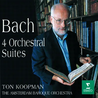 Bach, JS : Orchestral Suites Nos 1 - 4 by Amsterdam Baroque Orchestra