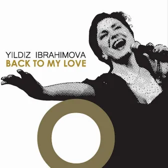 Back to My Love by Yıldız İbrahimova