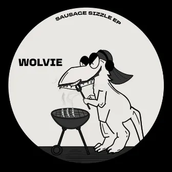 sausage sizzle EP by Wolvie